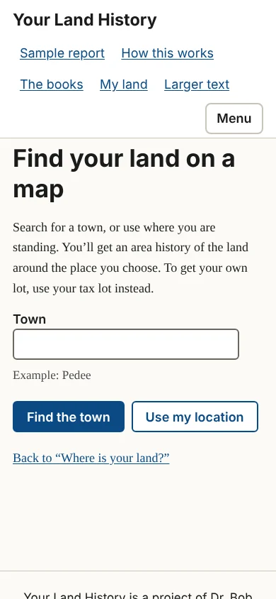 Figure 1.8. "Find your land on a map." A town search or your phone's location leads to an area history of the land around that place.